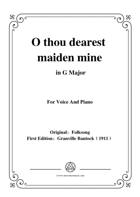 Bantock Folksong O Thou Dearest Maiden Mine O Du Lieber Augustin In G Major For Voice And Piano Sheet Music