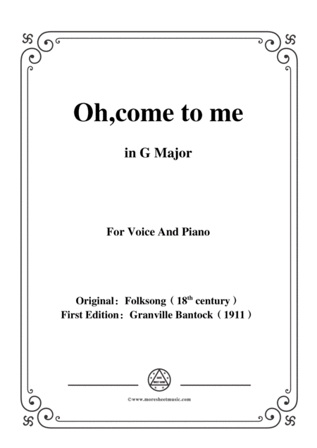 Free Sheet Music Bantock Folksong Oh Come To Me La Ricciolella In G Major For Voice And Piano