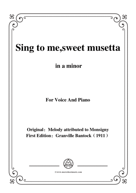 Bantock Folksong Sing To Me Sweet Musetta O Ma Tendre Musette In A Minor For Voice And Piano Sheet Music