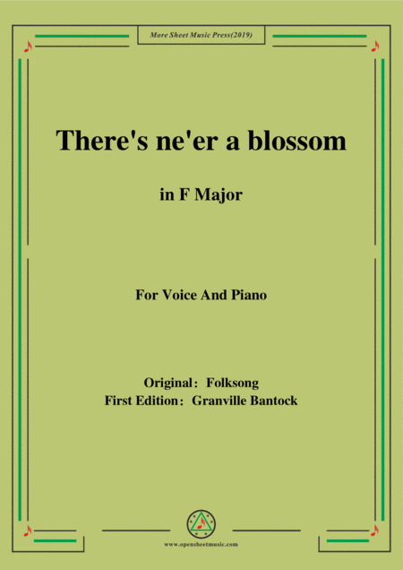 Bantock Folksong Theres Ne Er A Blossom Laulu Lapista In F Major For Voice And Piano Sheet Music