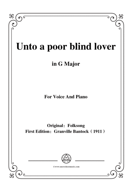 Bantock Folksong Unto A Poor Blind Lover A Un Nio Ciegocito In G Major For Voice And Piano Sheet Music