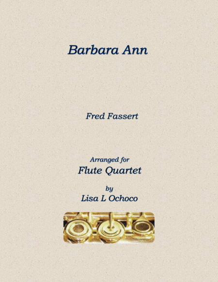 Barbara Ann For Flute Quartet Sheet Music