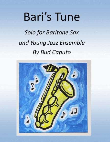 Baris Tune For Solo Bari Sax And Young Jazz Ensemble Sheet Music