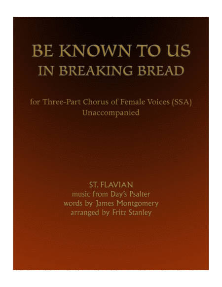 Be Known To Us In Breaking Bread Ssa A Cappella Sheet Music