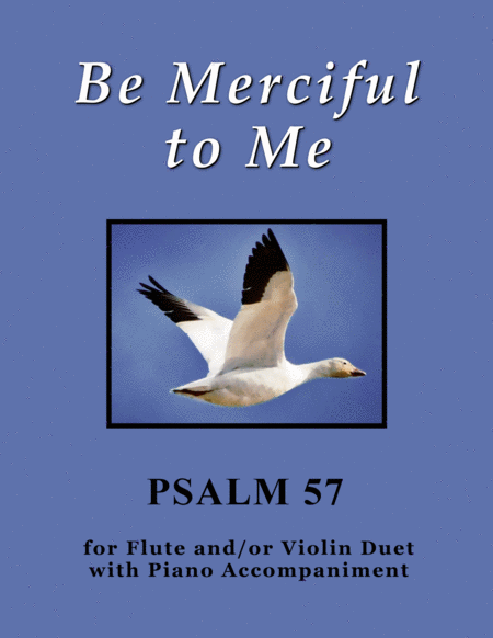 Free Sheet Music Be Merciful To Me Psalm 57 For Flute And Or Violin Duet With Piano Accompaniment