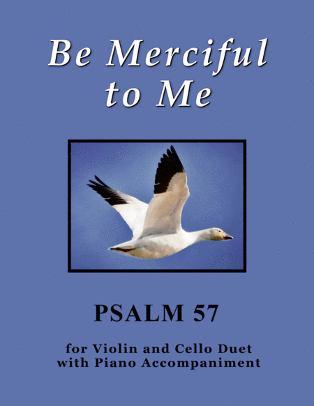 Free Sheet Music Be Merciful To Me Psalm 57 For Violin And Cello Duet With Piano Accompaniment