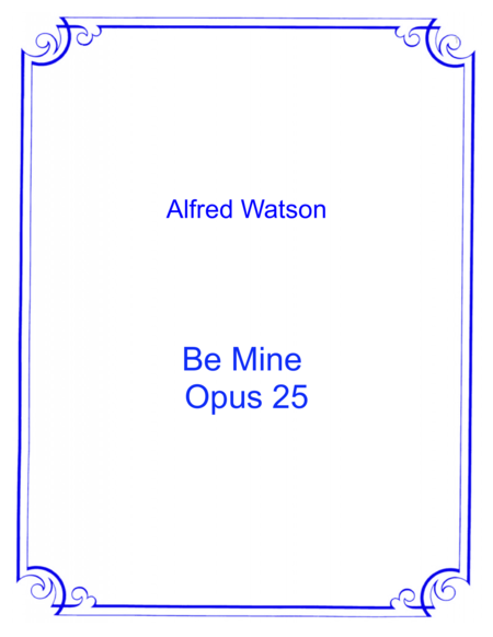 Free Sheet Music Be Mine Opus 25