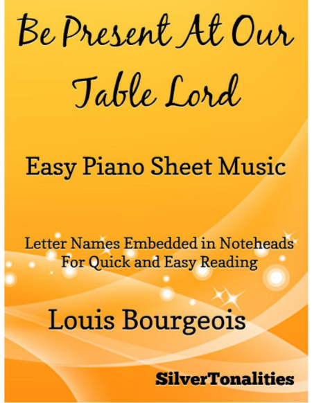 Free Sheet Music Be Present At Our Table Lord Easy Piano Sheet Music