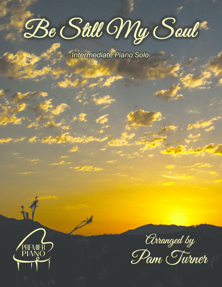 Free Sheet Music Be Still My Soul Intermediate Piano Solo