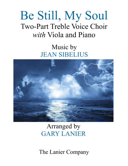 Be Still My Soul Two Part Treble Voice Choir With Viola Piano Parts Included Sheet Music