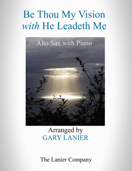 Be Thou My Vision With He Leadeth Me Alto Sax With Piano Instrument Part Included Sheet Music