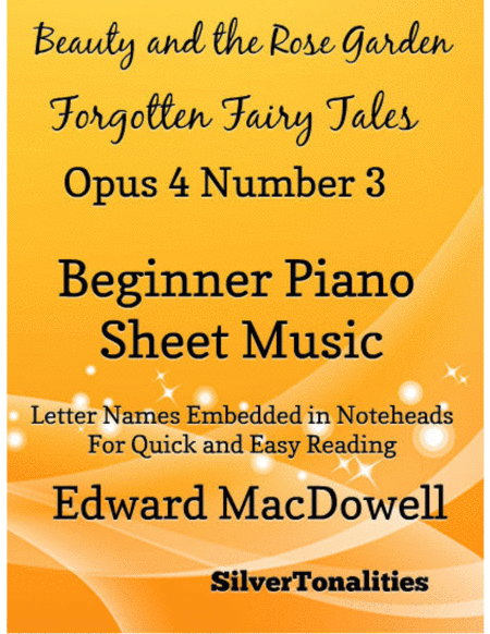 Free Sheet Music Beauty In The Rose Garden Forgotten Fairytales Opus 4 Number 3 Beginner Piano Sheet Music