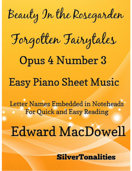 Beauty In The Rosegarden Forgotten Fairytales Op 4 No 3 Easy Piano Sheet Music Sheet Music