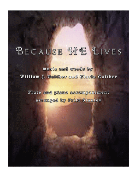 Because He Lives Flute Piano Accompaniment Sheet Music