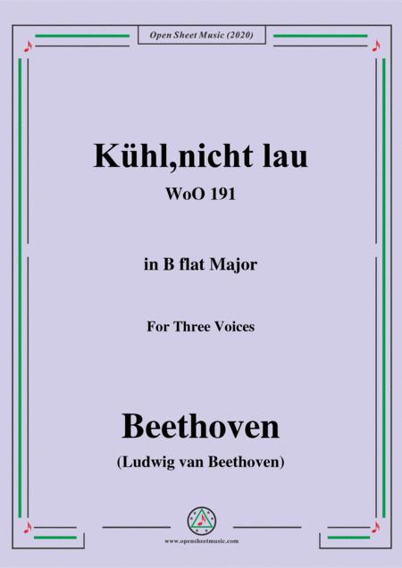 Beethoven Khl Nicht Lau Woo 191 In B Flat Major For Three Voices Sheet Music