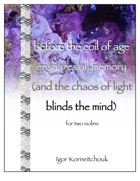 Before The Coil Of Age Ensnares All Memory And The Chaos Of Light Blinds The Mind Sheet Music