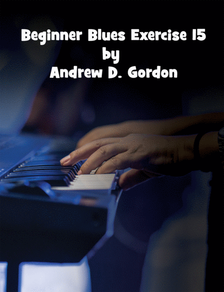 Beginner Blues Exercise 15 For Piano Sheet Music