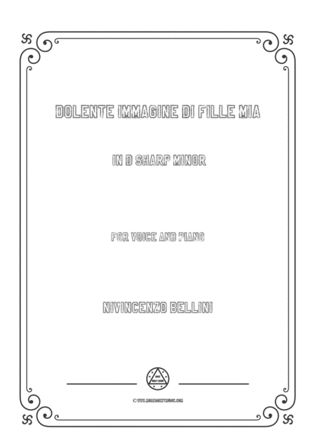 Bellini Dolente Immagine Di Fille Mia In D Sharp Minor For Voice And Piano Sheet Music