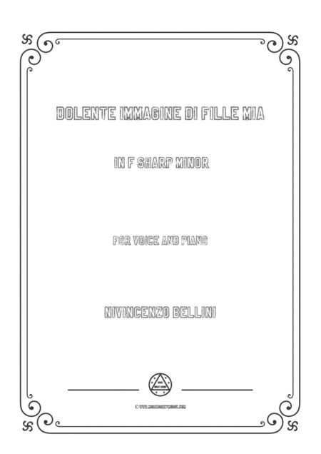 Free Sheet Music Bellini Dolente Immagine Di Fille Mia In F Sharp Minor For Voice And Piano