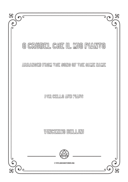 Bellini O Crudel Che Il Mio Pianto In For Cello And Piano Sheet Music