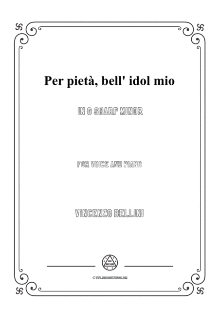 Bellini Per Piet Bell Idol Mio In G Sharp Minor For Voice And Piano Sheet Music