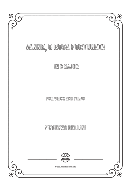 Bellini Vanne O Rosa Fortunata In B Major For Voice And Piano Sheet Music