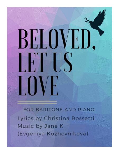 Beloved Let Us Love Baritone And Piano Sheet Music