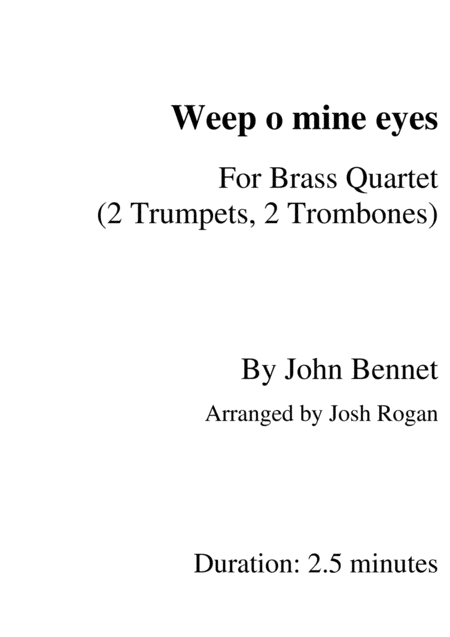 Free Sheet Music Bennet Weep O Mine Eyes For Brass Quartet Arr Josh Rogan