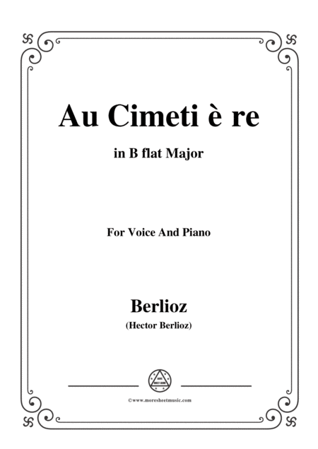 Berlioz Au Cimetire In B Flat Major For Voice And Piano Sheet Music