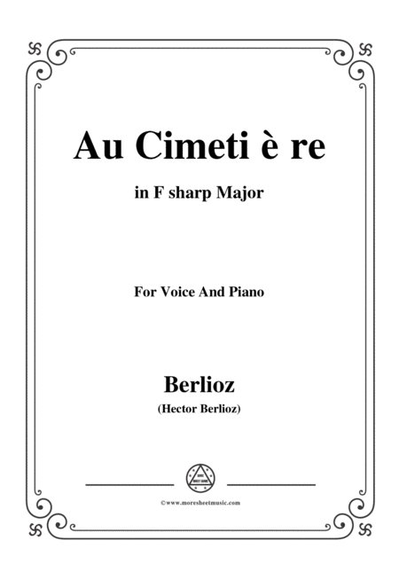 Free Sheet Music Berlioz Au Cimetire In F Sharp Major For Voice And Piano