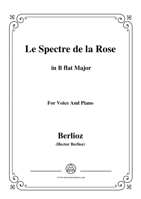 Berlioz Le Spectre De La Rose In B Flat Major For Voice And Piano Sheet Music