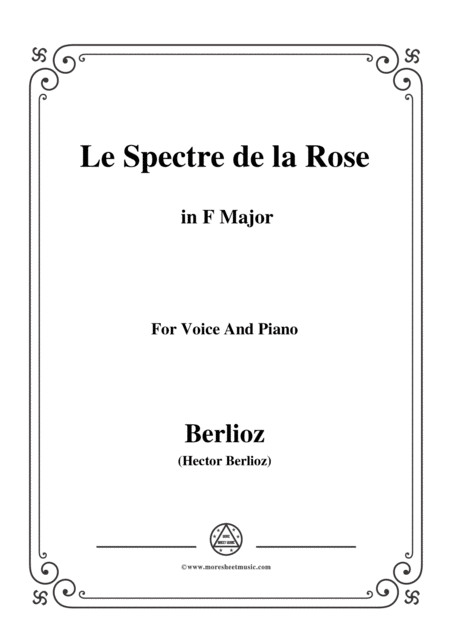 Berlioz Le Spectre De La Rose In F Major For Voice And Piano Sheet Music