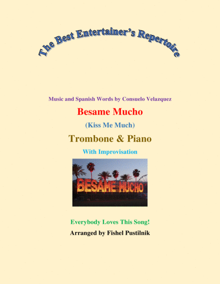 Besame Mucho Kiss Me Much For Trombone And Piano With Improvisation Sheet Music