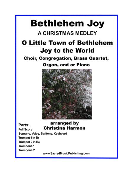 Bethlehem Joy A Christmas Medley Brass Quartet Choir Organ And Piano Sheet Music