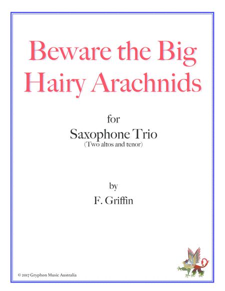 Beware The Big Hairy Arachnids For Saxophone Trio Sheet Music