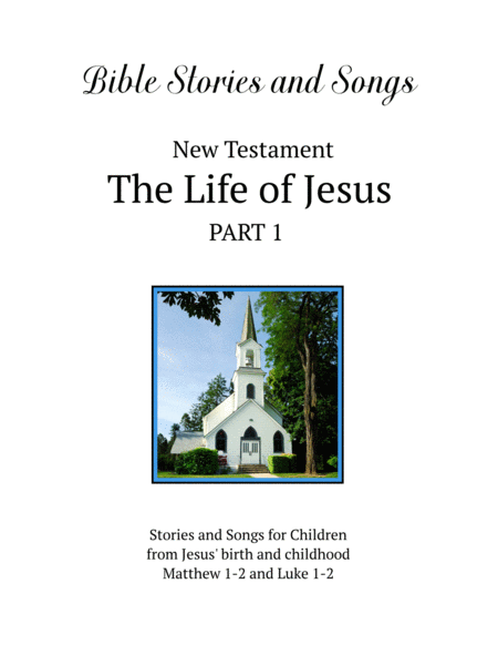 Bible Stories And Songs New Testament The Life Of Jesus Part 1 Sheet Music