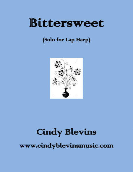 Free Sheet Music Bittersweet An Original Solo For Lap Harp From My Book Bouquet Lap Harp Version