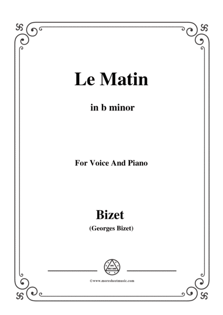 Bizet Le Matin In B Minor For Voice And Piano Sheet Music