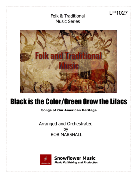 Black Is The Color Of My True Loves Hair Green Grow The Lilacs Sheet Music