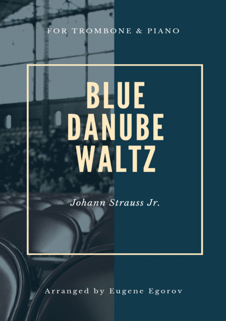 Blue Danube Waltz Johann Strauss Jr For Trombone Piano Sheet Music