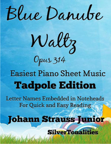 Free Sheet Music Blue Danube Waltz Opus 314 Easiest Piano Sheet Music Tadpole Edition