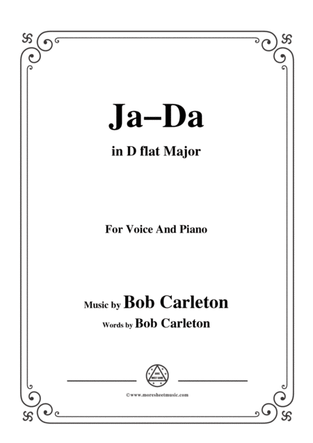 Bob Carleton Ja Da In D Flat Major For Voice And Piano Sheet Music