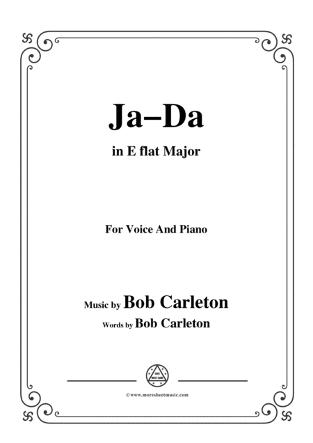 Free Sheet Music Bob Carleton Ja Da In E Flat Major For Voice And Piano