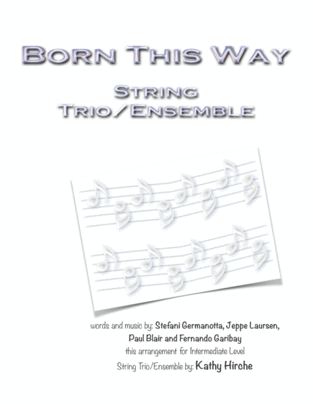 Born This Way String Trio Ensemble Sheet Music