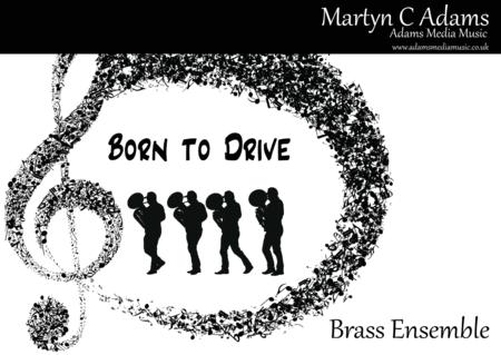 Born To Drive 10 Piece Brass Ensemble Sheet Music