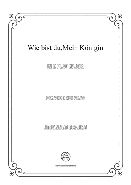 Brahms Wie Bist Du Mein Knigin In E Flat Major For Voice And Piano Sheet Music