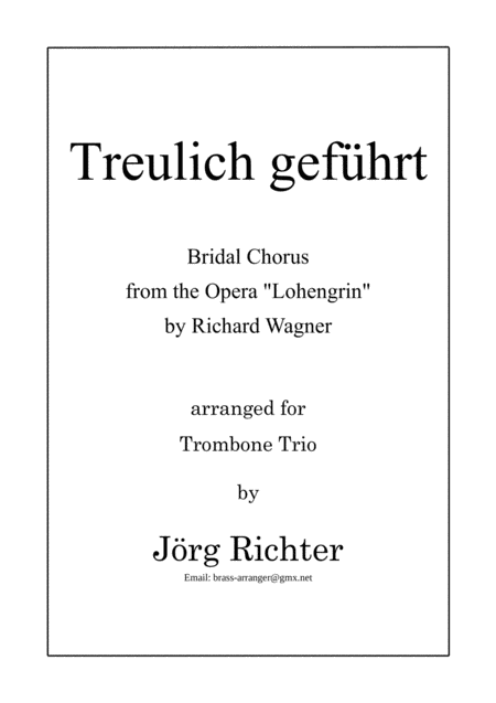 Free Sheet Music Brautchor Treulich Gefhrt Aus Der Oper Lohengrin Fr Posaunentrio