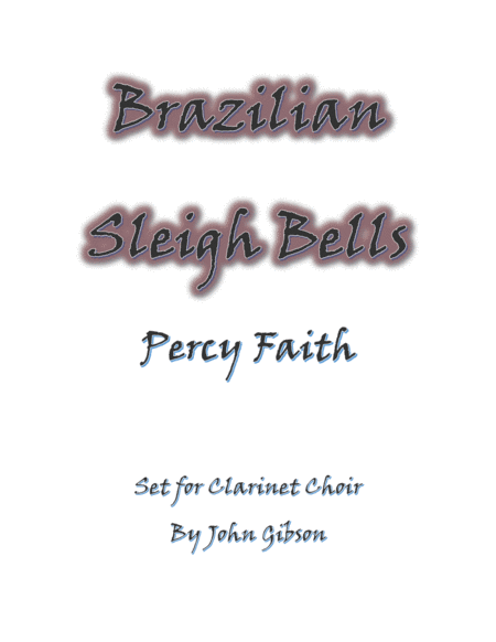 Brazilian Sleigh Bells Set For Clarinet Choir Sheet Music