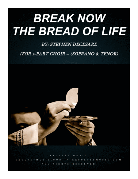 Break Now The Bread Of Life For 2 Part Choir Soprano And Tenor Sheet Music