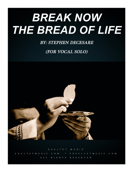 Break Now The Bread Of Life For Vocal Solo Sheet Music